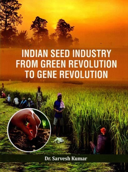 Indian Seed Industry from Green Revolution to Gene Revolution