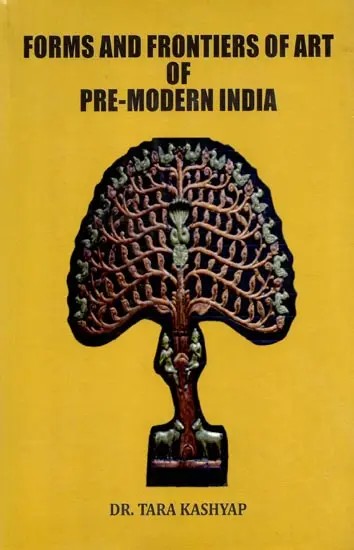 Forms and Frontiers Art of Pre-Modern India