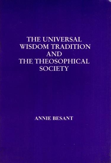 The Universal Wisdom Tradition and the Theosophical Society