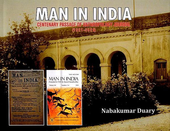 Man In India Centenary Passage of Anthropology Journal (1921-2020)