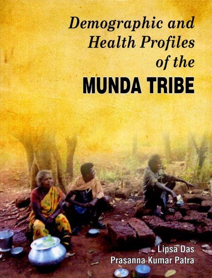 Demographic and Health Profiles of the Munda Tribe