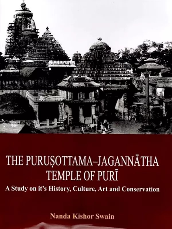 The Purusottama-Jagannatha Temple of Puri: A Study on It's History, Culture, Art and Conservation