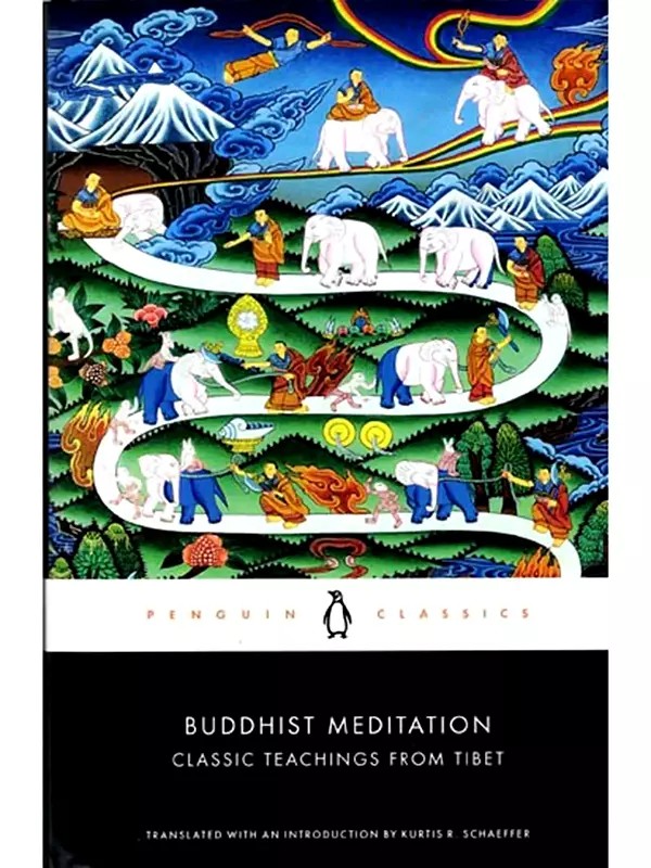 Buddhist Meditation: Classic Teachings from Tibet