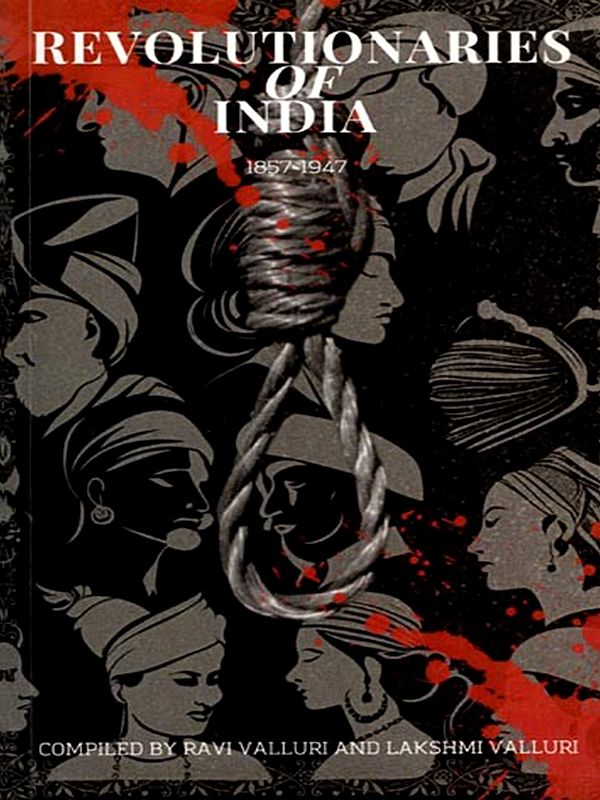 Revolutionaries of India (1857-1947)