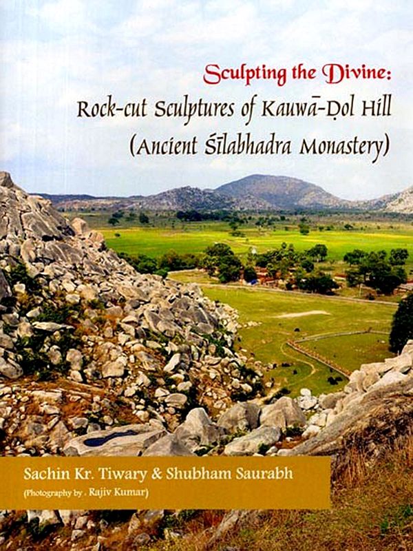 Sculpting the: Divine Rock-Cut Sculptures of Kauwa-Dol Hill (Ancient Silabhadra Monastery)