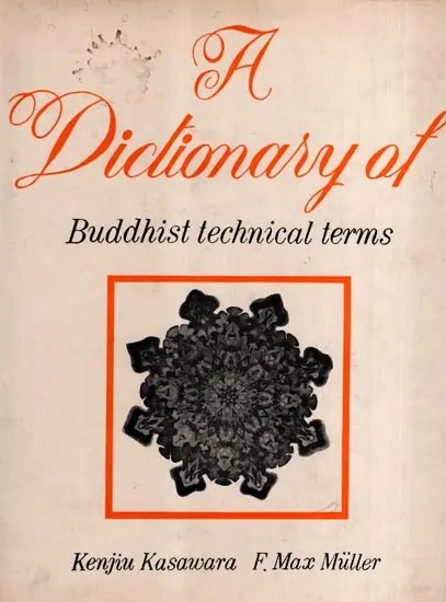 A Dictionary of Buddhist Technical Terms- An Ancient Buddhist Text Ascribed to Nagarjuna (An Old and Rare Book)