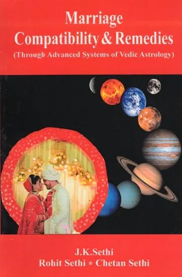 Marriage Compatibility & Remedies (Through Advanced Systems of Vedic Astrology)