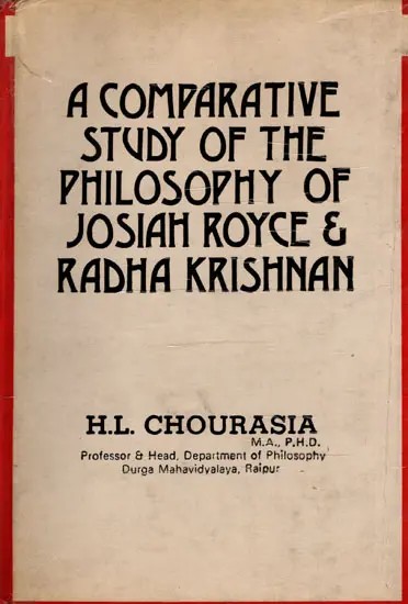 A Comparative Study of the Philosophy of Josiah Royce & Radha Krishnan- An Old and Rare Book (Only 1 Quantity Available)