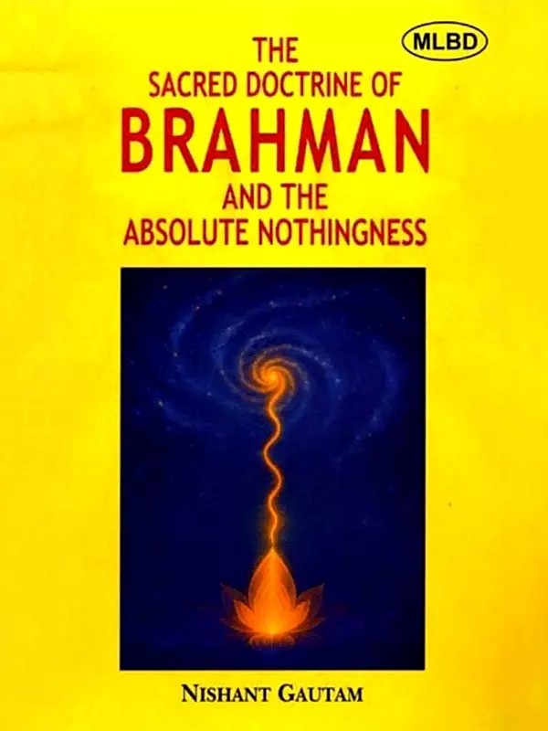 The Sacred Doctrine of Brahman and the Absolute Nothingness