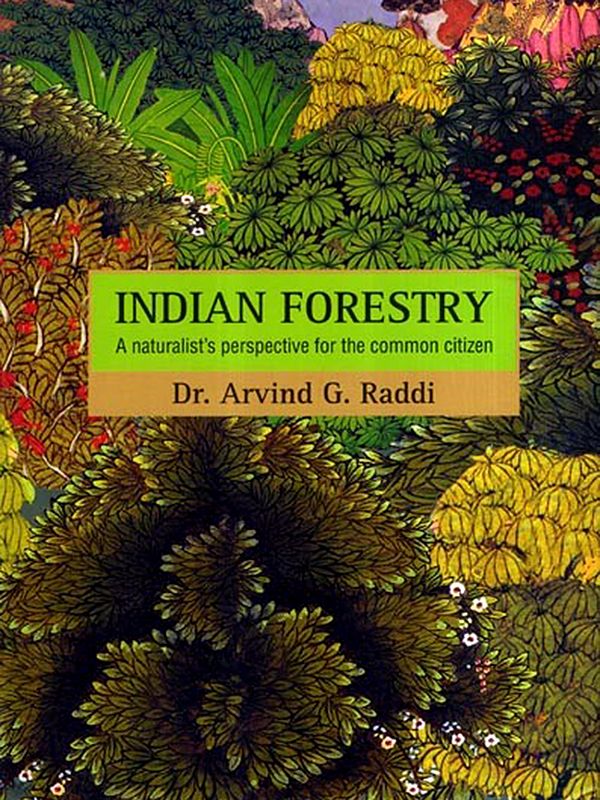 Indian Forestry- A Naturalist's Perspective for the Common Citizen