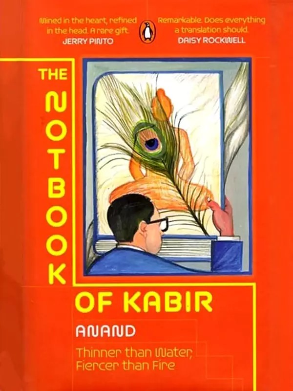 The Notbook of Kabir: Thinner than Water, Fiercer than Fire