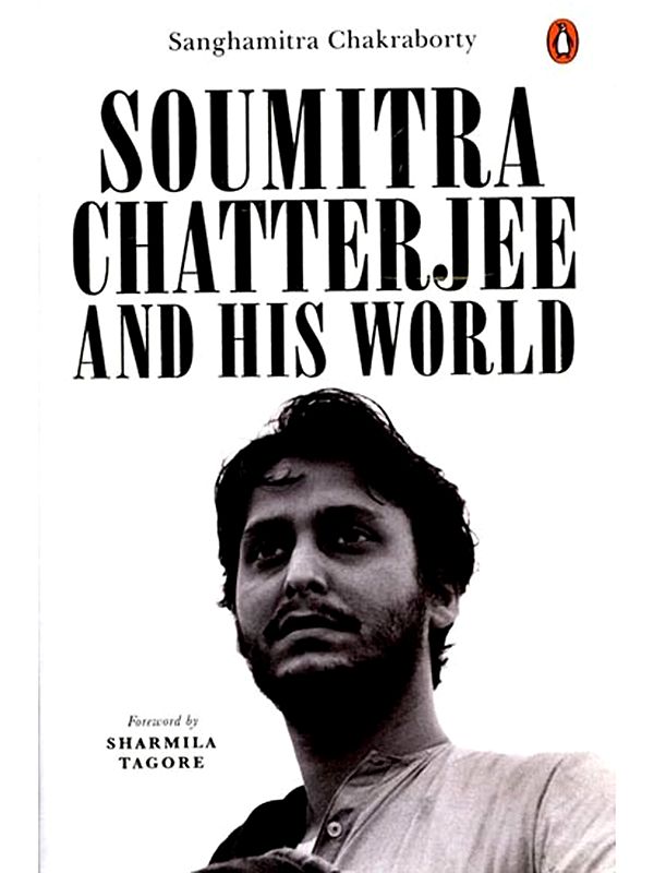 Soumitra Chatterjee and His World