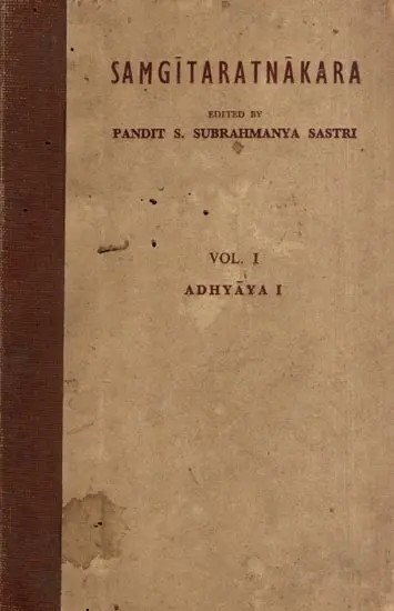 Sangitaratnakara of Sarngadeva with Kalanidhi of Kallinatha and Sudhakara of Simhabhupala- Adhyaya-1, Vol-1 (An Old and Rare Book - Pinholed)
