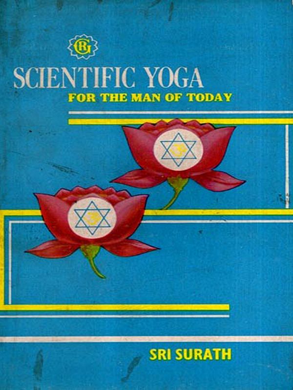 Scientific Yoga for the Man of Today (An Old and Rare Book)