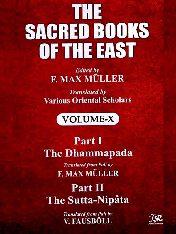 The Sacred Books of the East- Part-1, The Dhammapada and Part-2, The Sutta Nipata (Vol-10)