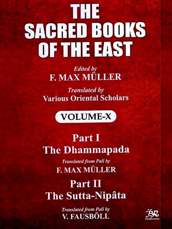 The Sacred Books of the East- Part-1, The Dhammapada and Part-2, The Sutta Nipata (Vol-10)