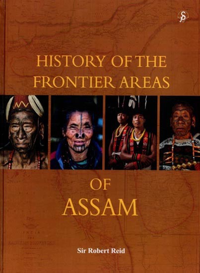 History of the Frontier Areas of Assam