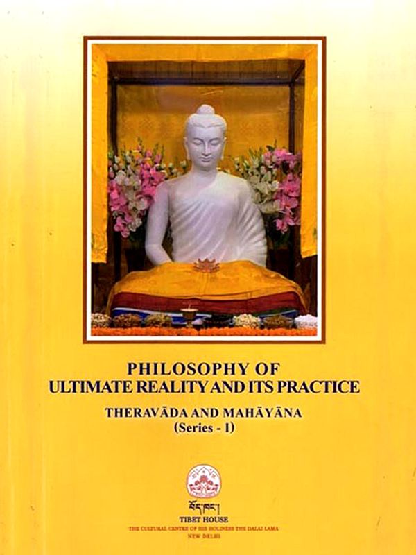 Philosophy of Ultimate Reality and Its Practice (Theravada and Mahayana)