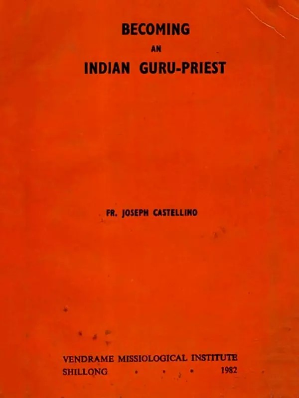 Becoming an Indian Guru-Priest (An Old and Rare Book)
