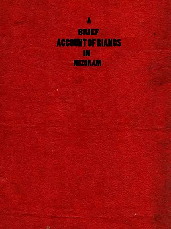 A Brief Account of Riangs in Mizoram (An Old and Rare Book)