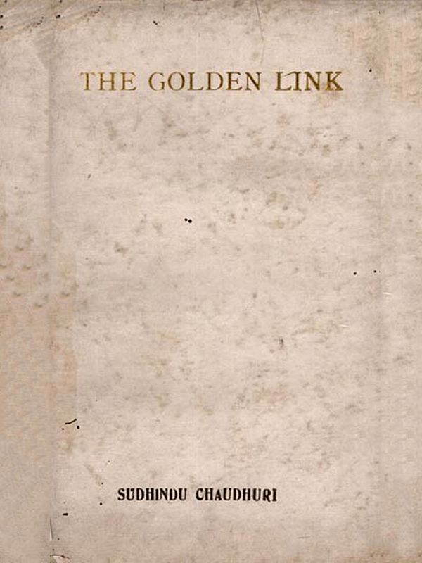 The Golden Link (Some Instances of Sound and Sense Harmony Between English and Sanskrit Words, An Old and Rare Book)