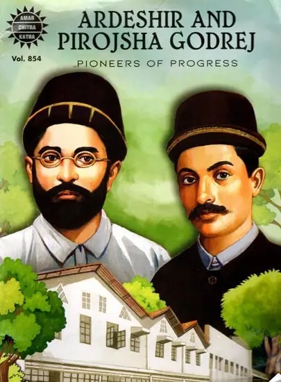 Ardeshir and Pirojsha Godrej (Pioneers of Progress) Comic Book