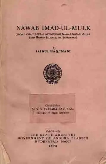 Nawab Imad-Ul-Mulk (Social and Cultural Activities of Nawab Imad-Ul-Mulk Syed Husain Bilgrami in Hyderabad) An Old and Rare Book- Only 1 Quantity Available