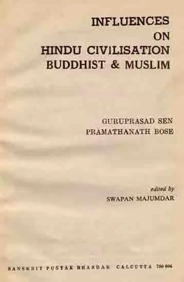 Influences on Hindu Civilisation Buddhist and Muslim (An Old and Rare Book)