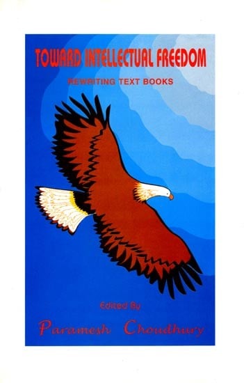 Toward Intellectual Freedom (Rewriting Text Books) An Old and Rare Book (Only One Copy in Stock)