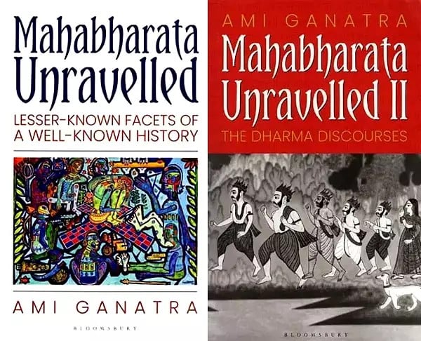 Mahabharata Unravelled: Lesser-Known Facets of a Well-Known History and The Dharma Discourses (Set of 2 Books)