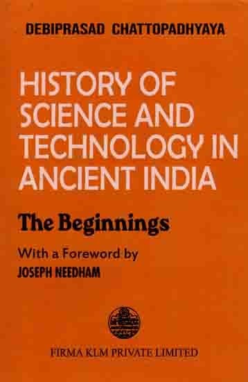 History of Science and Technology in Ancient India-The Beginnings