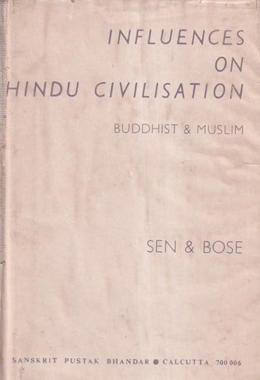 Influences on Hindu Civilisation Buddhist & Muslim (An Old and Rare Book)