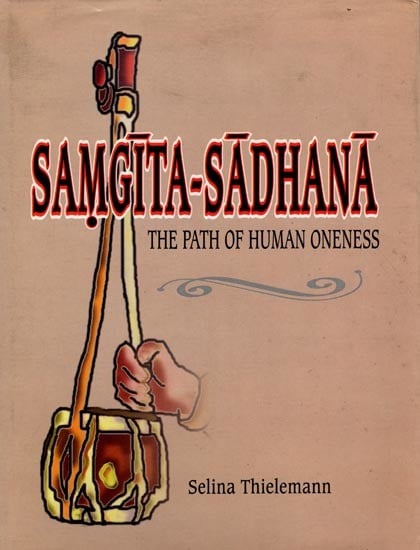 Samgita-Sadhana: The Path of Human Oneness (An Old and Rare Book) (Only One Copy in Stock)