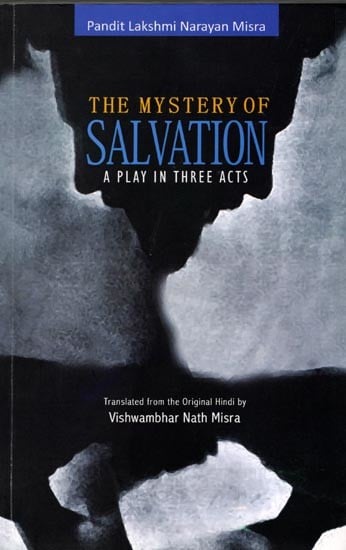 The Mystery of Salvation: A Play in Three Acts