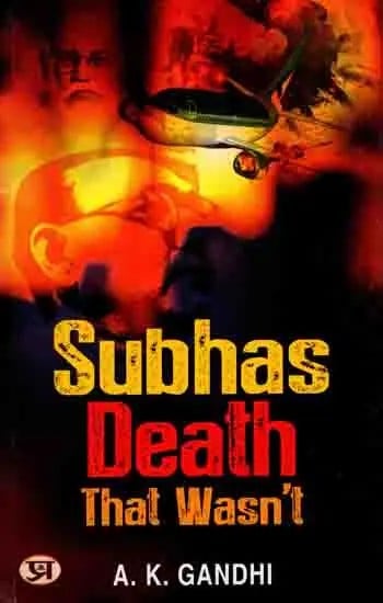 Subhas Death That Wasn't