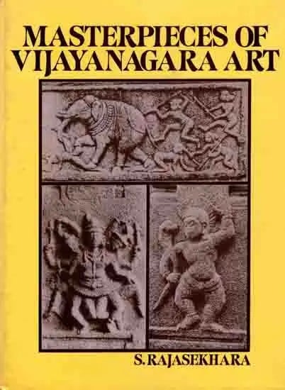 Masterpieces of Vijayanagara Art (An Old and Rare Book)