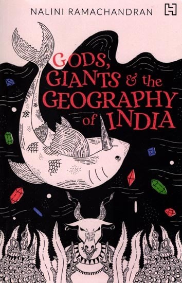 Gods, Giants and the Geography of India