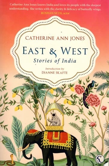 East & West: Stories of India