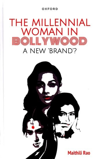 The Millennial Woman in Bollywood (A New 'Brand'?)