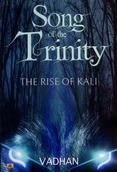 Song of the Trinity: The Rise of Kali