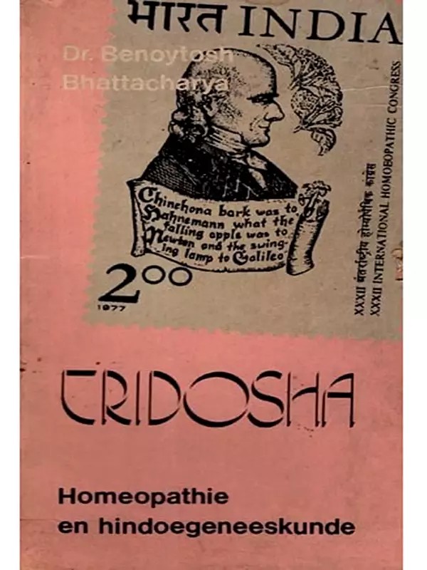 Tridosha- Homeopathie en Hindoegeneeskunde: Homeopathy and Hindu Medicine (An Old and Rare Book in Dutch)