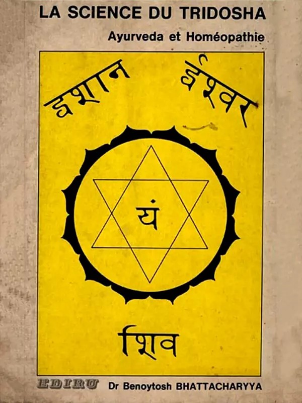 La Science Du Tridosha- Ayueveda et Homeopathie: The Science of Tridosha - Ayurveda and Homeopathy (An Old and Rare Book in Norwegian)