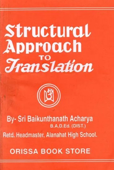 Structural Approach to Translation Part - I & II: For Classes. VIII & IX with Aids to Learn and Practise Grammar (Oriya)