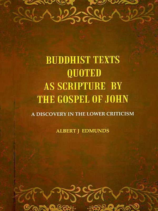 Buddhist Texts Quoted as Scripture by the Gospel of John: A Discovery in the Lower Criticism
