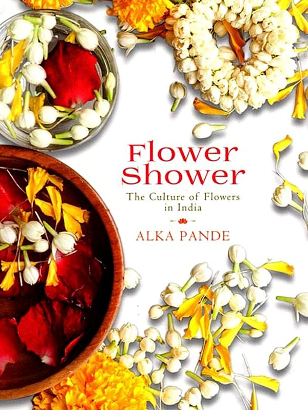 Flower Shower: The Culture of Flowers in India
