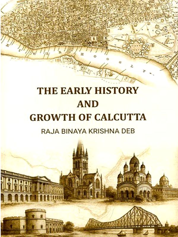 The Early History and Growth of Calcutta