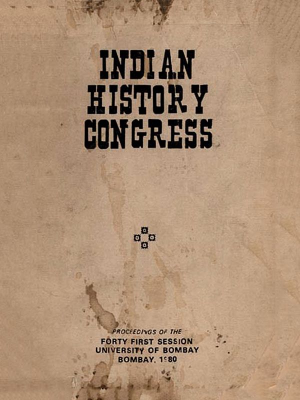 Indian History Congress (Proceedings of the Forty First Session University of Bombay 1980, Included Articles- Different Categories of Brahmin and Trade in the Growth of Towns) An Old and Rare Book