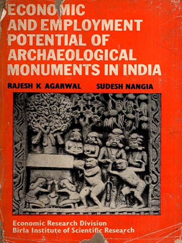 Economic and Employment Potential of Archaeological Monuments in India (An Old and Rare Book)
