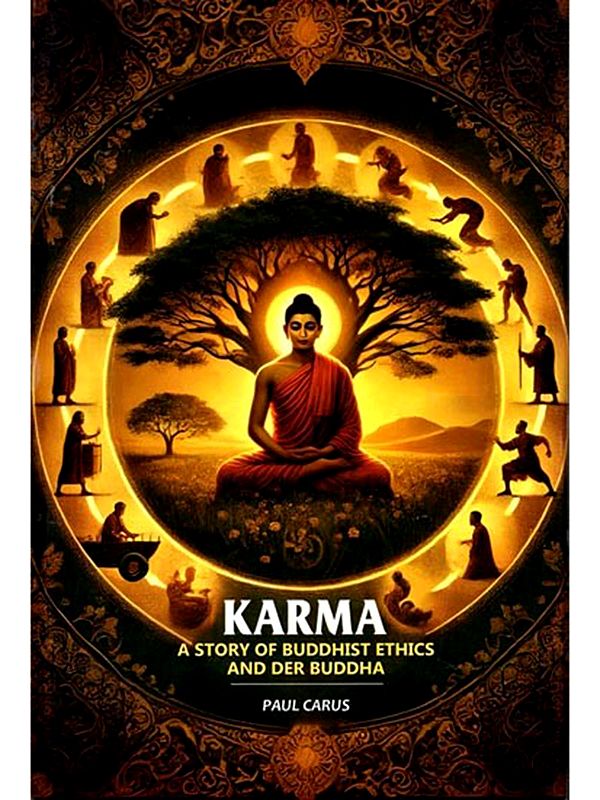Karma: A Story of Buddhist Ethics and Der Buddha