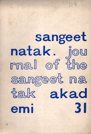 Sangeet Natak- Journal of the Sangeet Natak Akademi-31 (An Old and Rare Book) Only 1 Quantity Available